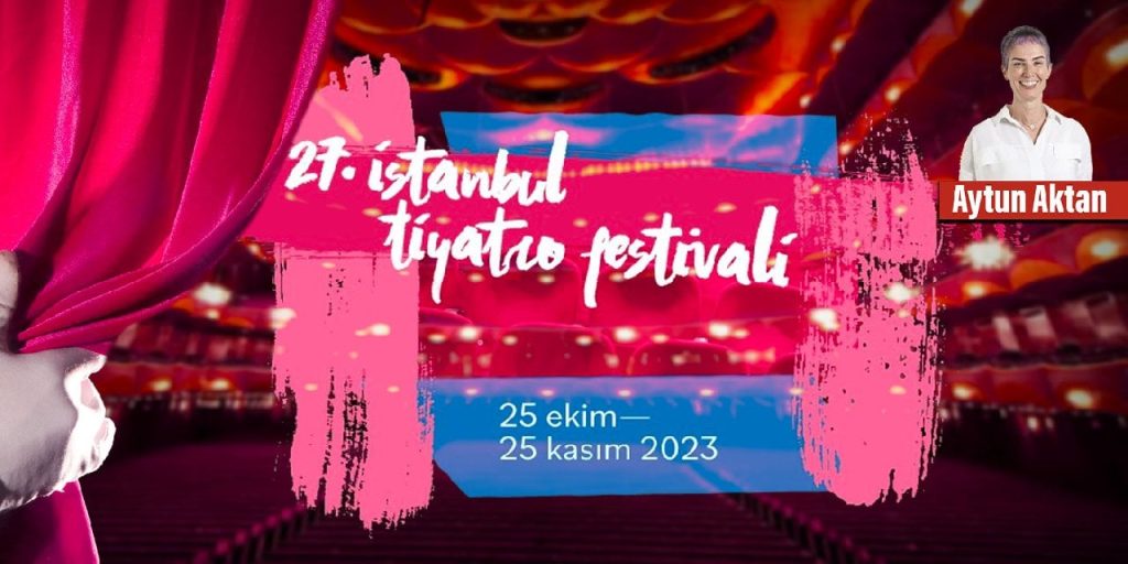 27. İstanbul Tiyatro Festivali Ve İstanbul Kültür Sanat Vakfı