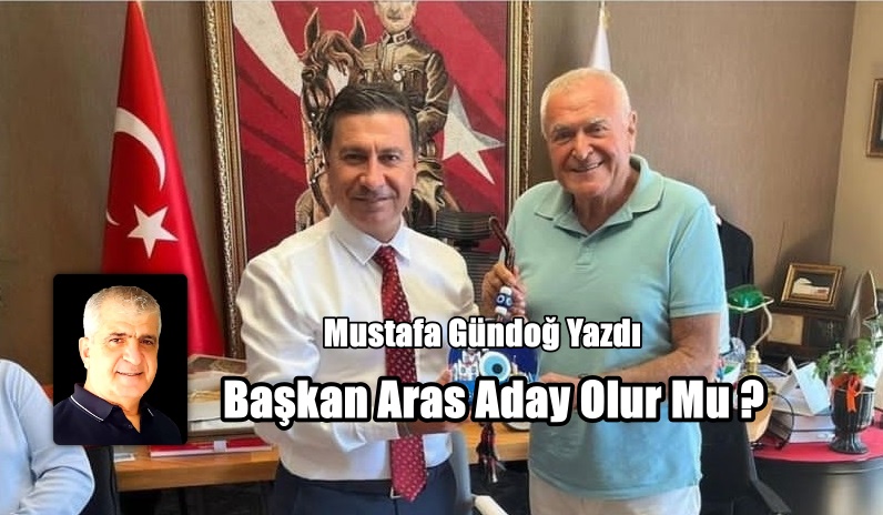 Başkan Aras Aday Olur Mu ?