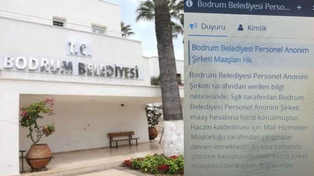 Bodrum Belediyesi Personel AŞ Maaş Hesabına SGK’dan Haciz!