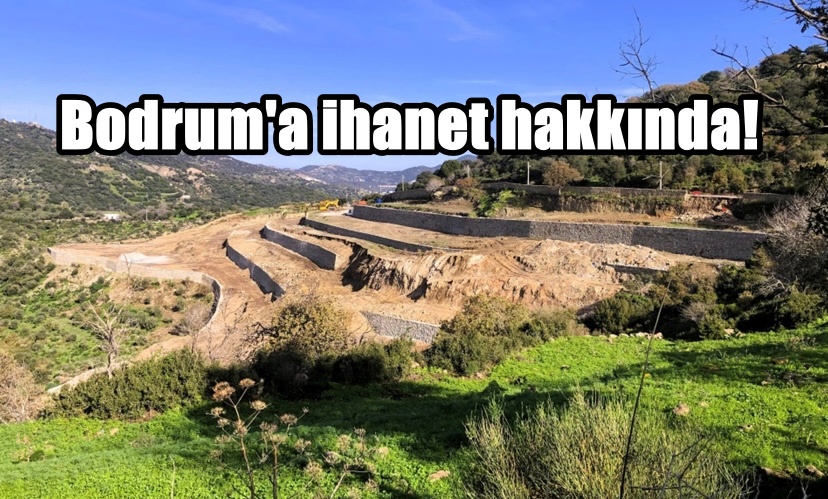 Bodrum’a ihanet hakkında!