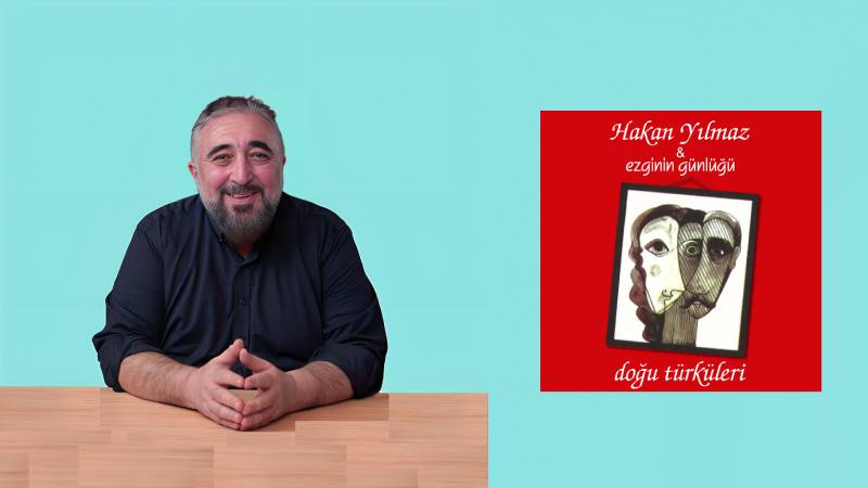 Ezginin Günlüğü ve Hakan Yılmaz’ın ‘Doğu Türküleri’, 35 yıl sonra daha yüksek ses kalitesiyle tekrar dinleyiciyle buluşuyor